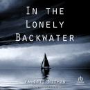 In the Lonely Backwater Audiobook