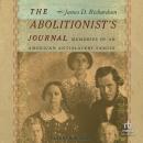 The Abolitionist’s Journal: Memories of an American Antislavery Family Audiobook