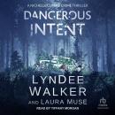 Dangerous Intent, Laura Muse, Lyndee Walker