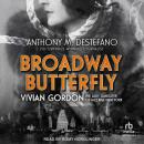 Broadway Butterfly: Vivian Gordon, The Lady Gangster of Jazz Age New York Audiobook