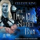 The Dark Elf's Secret Baby Audiobook