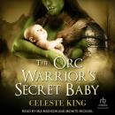 The Orc Warrior's Secret Baby Audiobook
