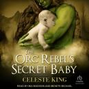 The Orc Rebel's Secret Baby Audiobook