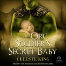The Orc Soldier's Secret Baby Audiobook