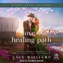 Love's Healing Path Audiobook