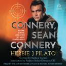Connery, Sean Connery: Before, During, and After His Most Famous Role Audiobook