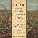 Shiloh and the Western Campaign of 1862 Audiobook