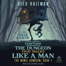 The Dungeon That Walks Like a Man: A LitRPG Yagacore Adventure Audiobook