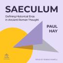 Saeculum: Defining Historical Eras in Ancient Roman Thought Audiobook