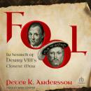 Fool: In Search of Henry VIII's Closest Man Audiobook