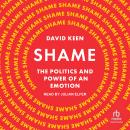 Shame: The Politics and Power of an Emotion Audiobook