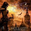 Spirit Gate: Book One of Crossroads, Kate Elliott