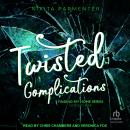Twisted Complications Audiobook