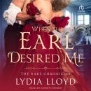 When the Earl Desired Me Audiobook