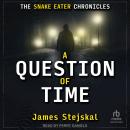 A Question of Time: A Cold War Spy Thriller Audiobook