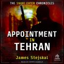 Appointment in Tehran: A Cold War Spy Thriller Audiobook