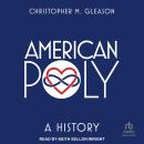 American Poly: A History Audiobook