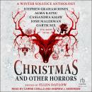 Christmas and Other Horrors: An Anthology of Solstice Horror Audiobook