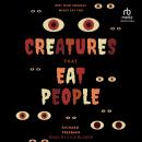 Creatures That Eat People: Why Wild Animals Might Eat You Audiobook