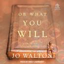 Or What You Will Audiobook