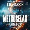 The Methuselah Paradox: A Technothriller Audiobook