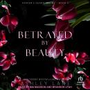 Betrayed By Beauty Audiobook