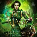 Green Mage: Mackenzie Green Book Two Audiobook