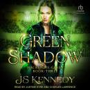 Green Shadow: Mackenzie Green Book Three Audiobook