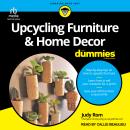 Upcycling Furniture & Home Decor For Dummies Audiobook