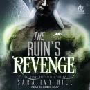 The Ruin’s Revenge, Sara Ivy Hill