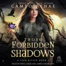 Those Forbidden Shadows Audiobook