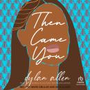 Then Came You Audiobook