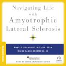 Navigating Life with Amyotrophic Lateral Sclerosis Audiobook