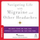 Navigating Life with Migraine and other Headaches Audiobook