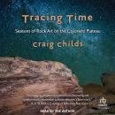 Tracing Time: Seasons of Rock Art on the Colorado Plateau Audiobook