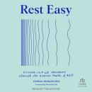 Rest Easy: Discover Calm and Abundance through the Radical Power of Rest, Ximena Vengoechea