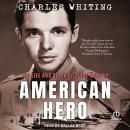 American Hero: The Life and Death of Audie Murphy Audiobook