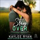 Stay Over, Kaylee Ryan