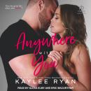Anywhere with You, Kaylee Ryan