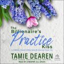 The Billionaire's Practice Kiss Audiobook