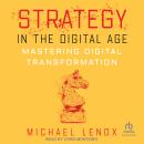 Strategy in the Digital Age: Mastering Digital Transformation Audiobook