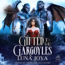 Gifted to the Gargoyles Audiobook