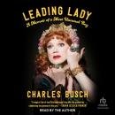 Leading Lady: A Memoir of a Most Unusual Boy Audiobook