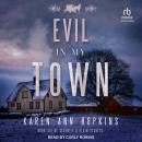 Evil in My Town Audiobook