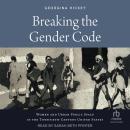 Breaking the Gender Code: Women and Urban Public Space in the Twentieth-Century United States Audiobook