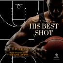 His Best Shot: A Fling Romance Audiobook
