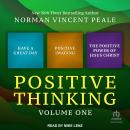 Positive Thinking Volume One: Have a Great Day, Positive Imaging, and The Positive Power of Jesus Ch Audiobook