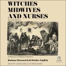 Cover of Witches, Midwives & Nurses, 2nd Ed: A History of Women Healers