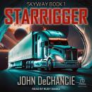 Starrigger, John Dechancie