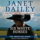 Six White Horses Audiobook